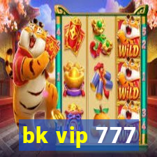 bk vip 777